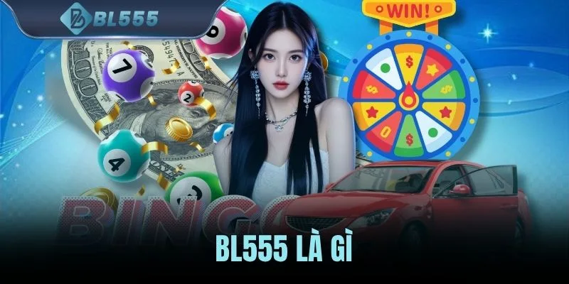 BL555 Là Gì