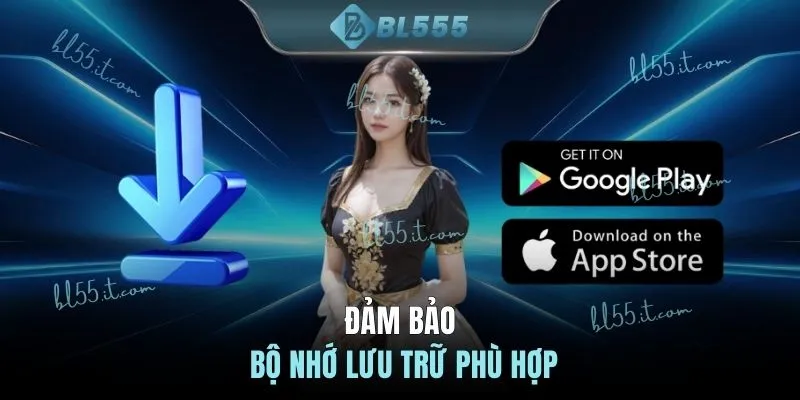 Đảm bảo bộ nhớ lưu trữ phù hợp