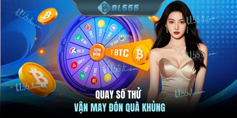 Quay số thử vận may đón quà khủng