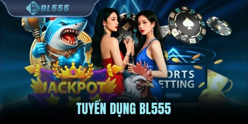 Tuyển Dụng BL555