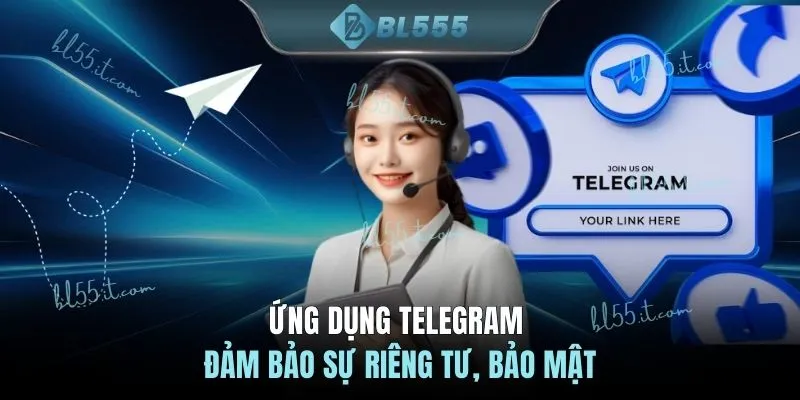 Ứng dụng Telegram đảm bảo sự riêng tư, bảo mật