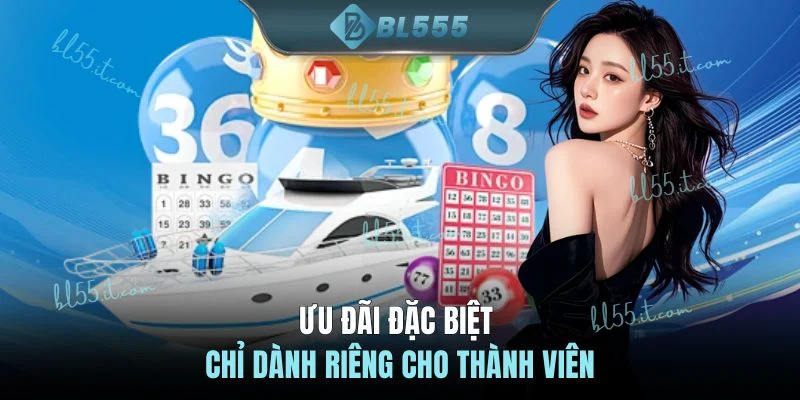 Ưu đãi đặc biệt chỉ dành riêng cho thành viên